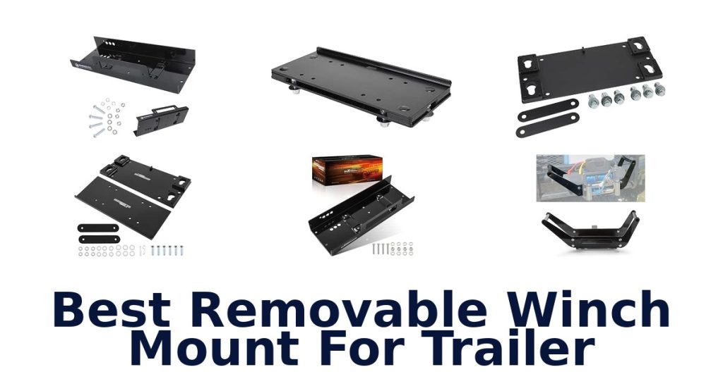 Best Removable Winch Mount For Trailer