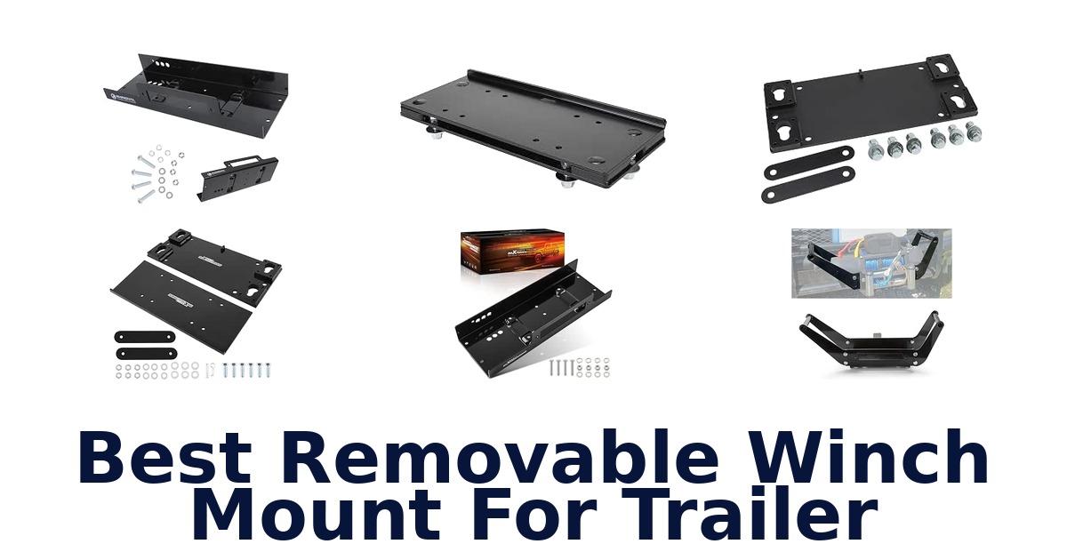 Best Removable Winch Mount For Trailer