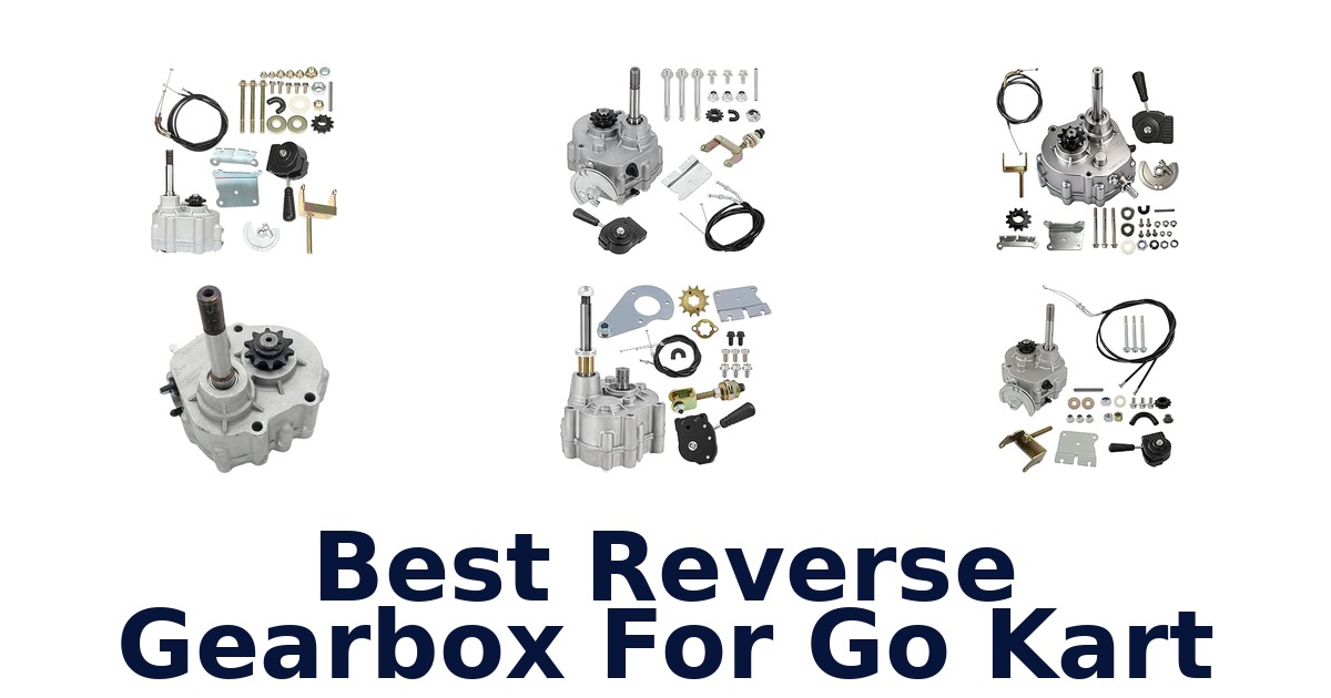 Best Reverse Gearbox For Go Kart