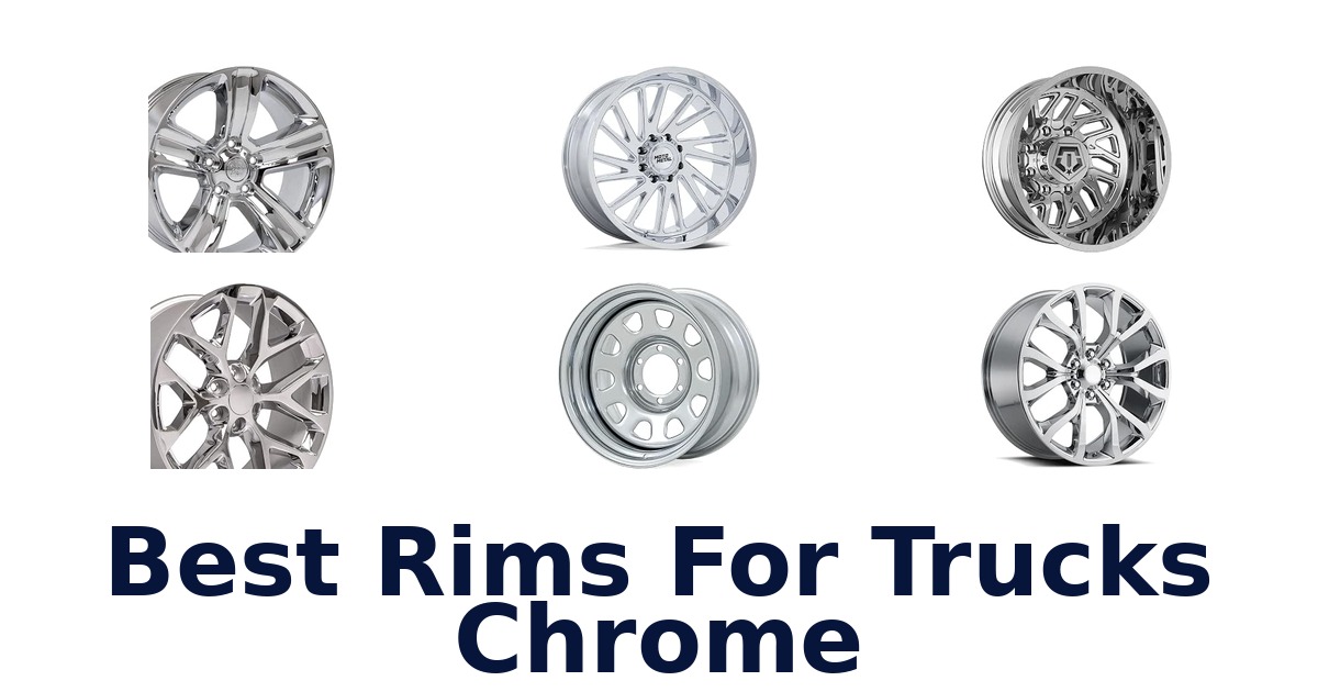 Best Rims For Trucks Chrome