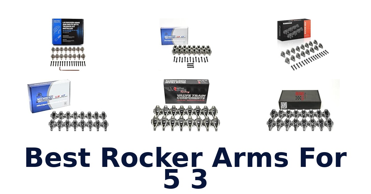 Best Rocker Arms For 5 3
