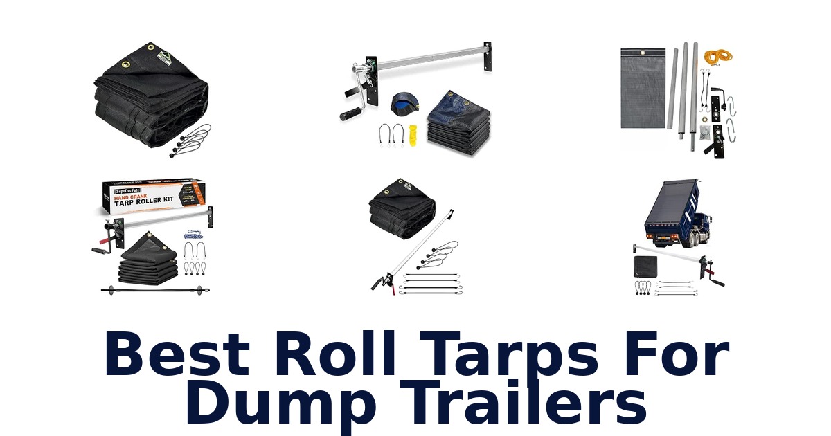 Best Roll Tarps For Dump Trailers