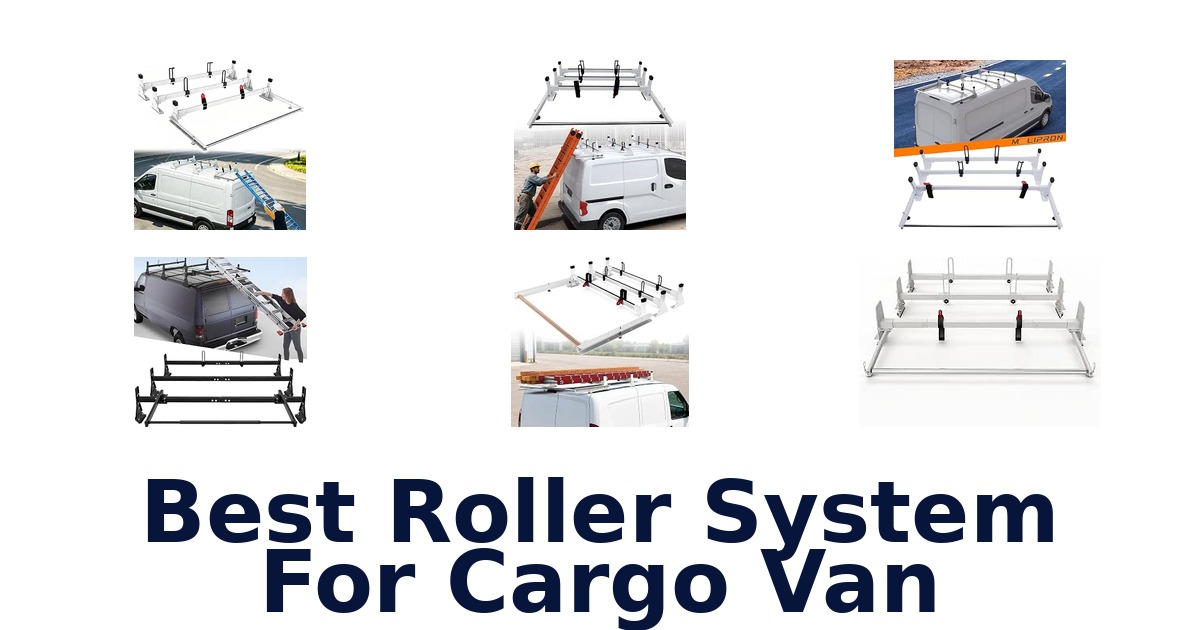 Best Roller System For Cargo Van