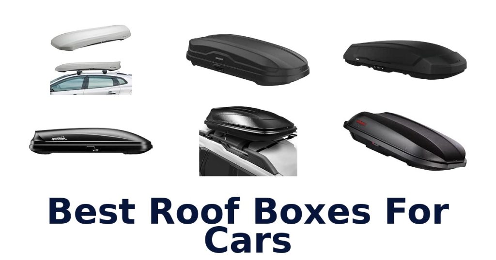 Best Roof Boxes For Cars