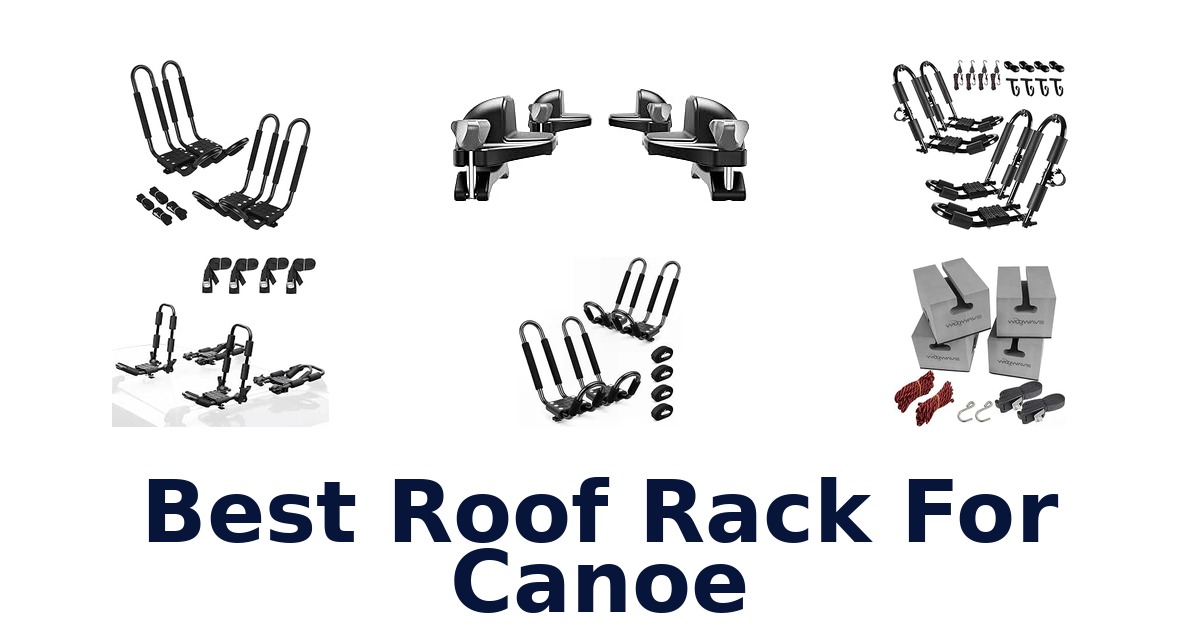 Best Roof Rack For Canoe