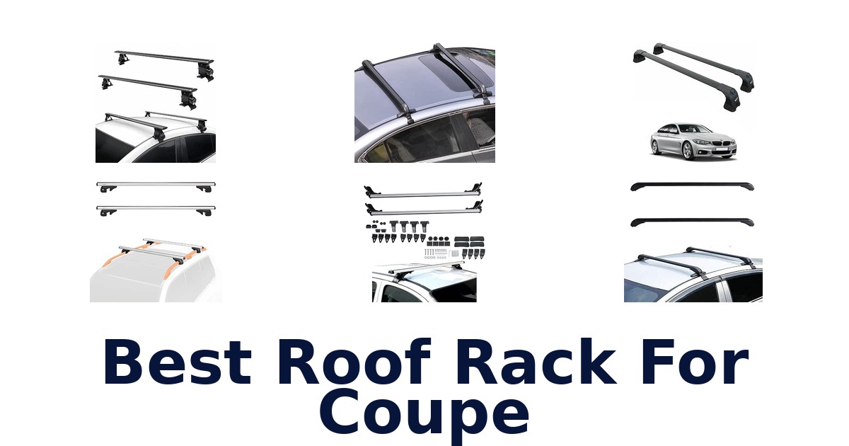 Best Roof Rack For Coupe