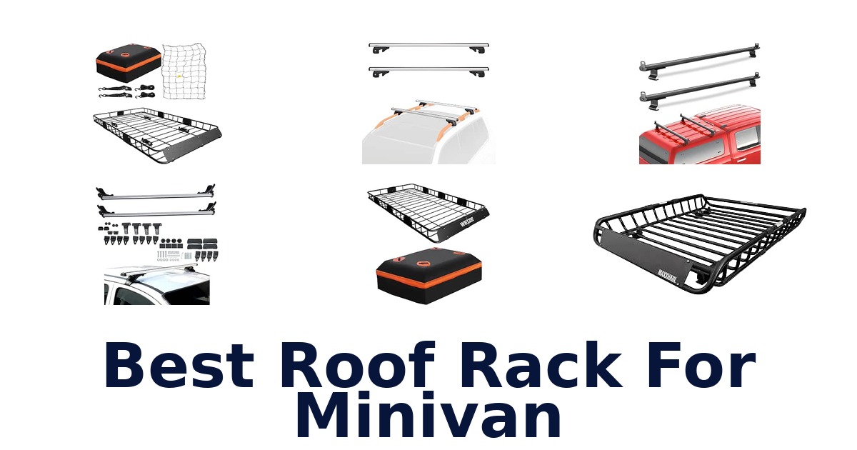 Best Roof Rack For Minivan