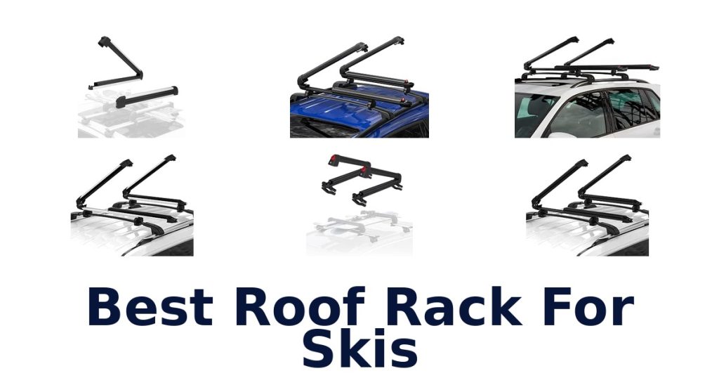 Best Roof Rack For Skis