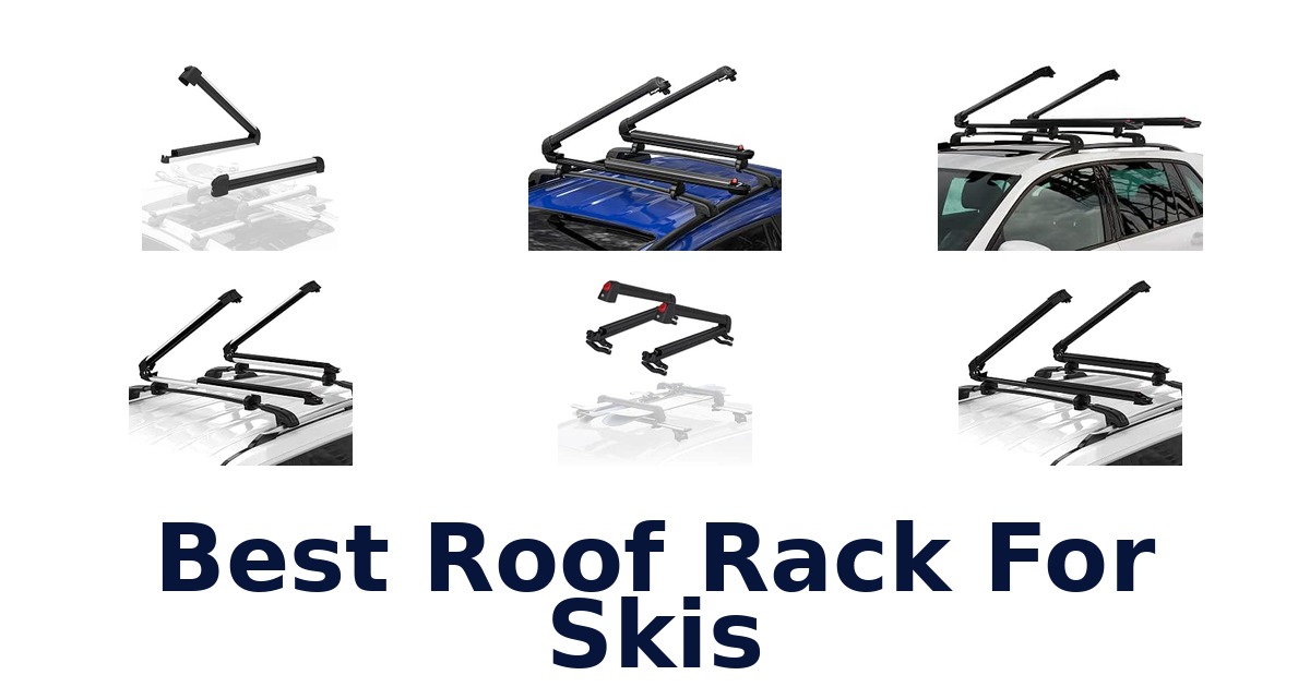 Best Roof Rack For Skis