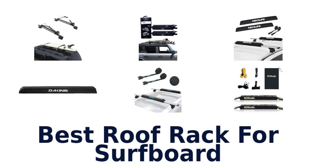 Best Roof Rack For Surfboard