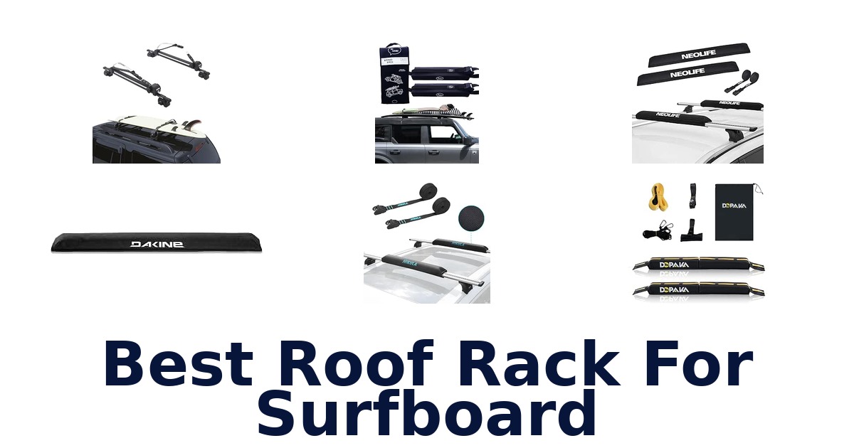 Best Roof Rack For Surfboard