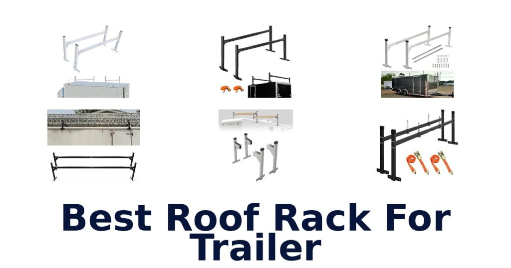 Best Roof Rack For Trailer