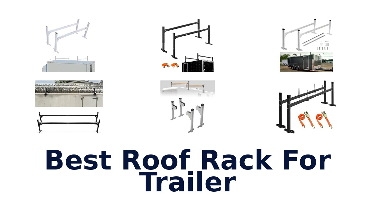 Best Roof Rack For Trailer