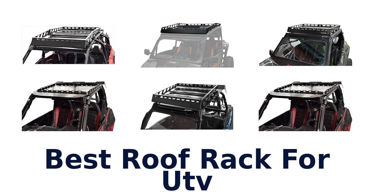 Best Roof Rack For Utv