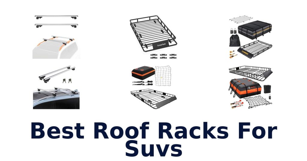 Best Roof Racks For Suvs