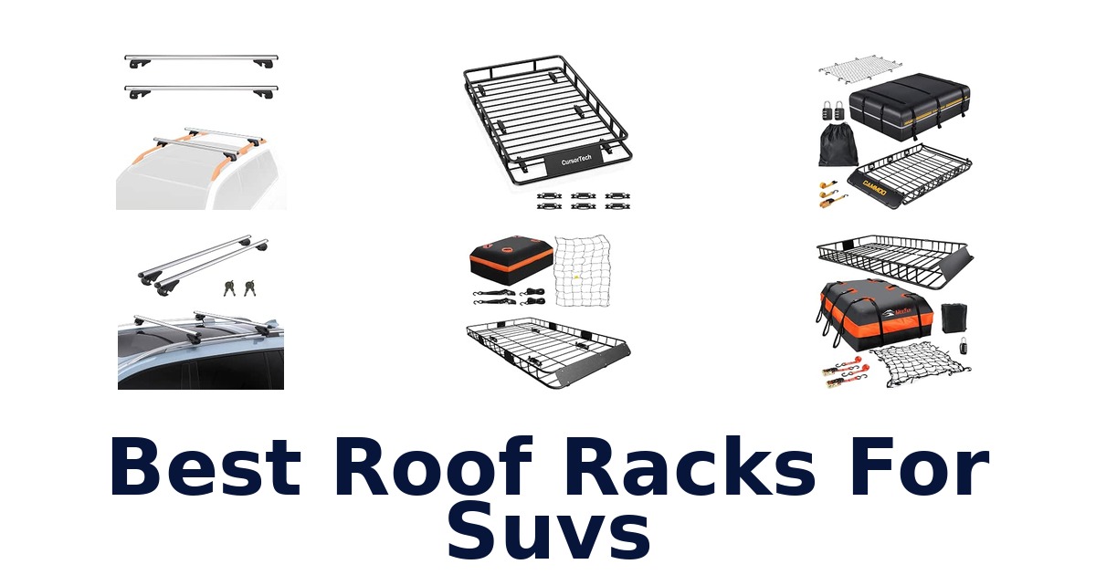 Best Roof Racks For Suvs