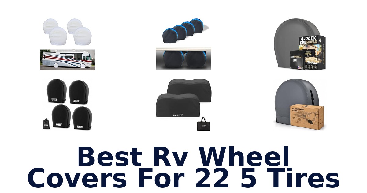 Best RV Wheel Covers For 22 5 Tires