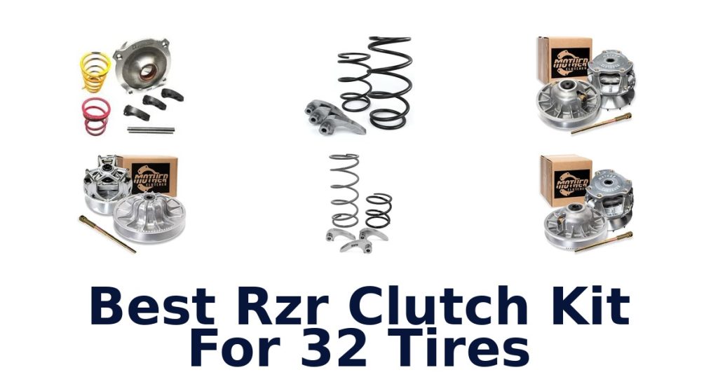 Best Rzr Clutch Kit For 32 Tires