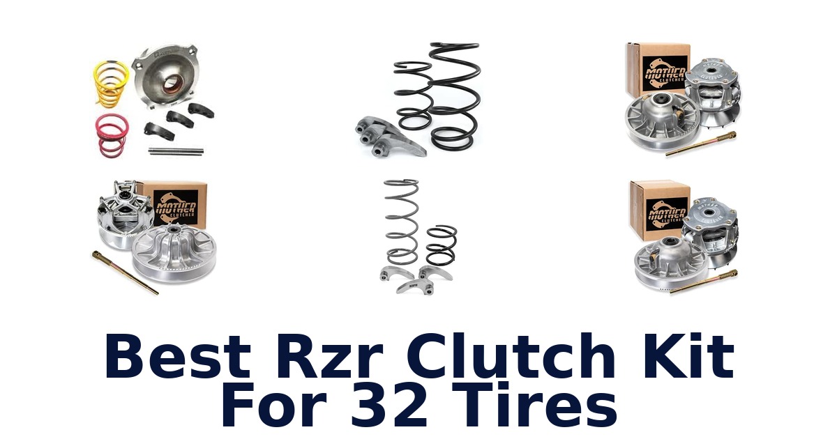 Best Rzr Clutch Kit For 32 Tires