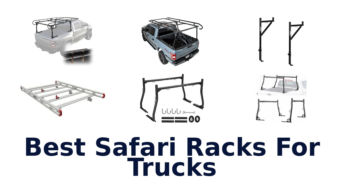 Best Safari Racks For Trucks