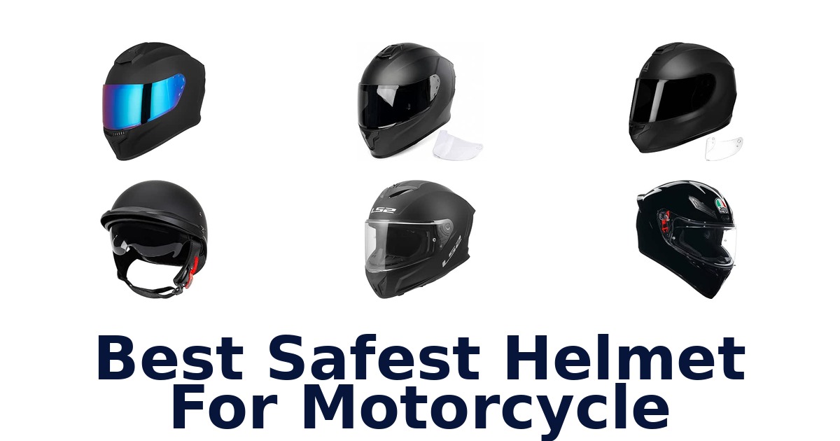 Best Safest Helmet For Motorcycle
