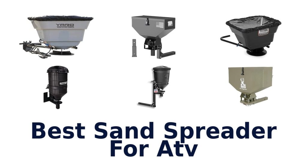 Best Sand Spreader For Atv