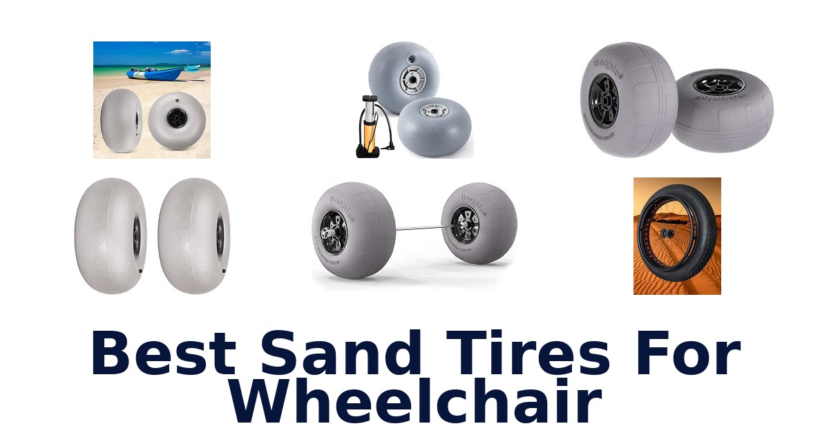 Best Sand Tires For Wheelchair