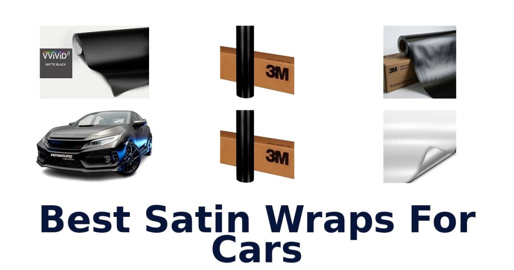 Best Satin Wraps For Cars
