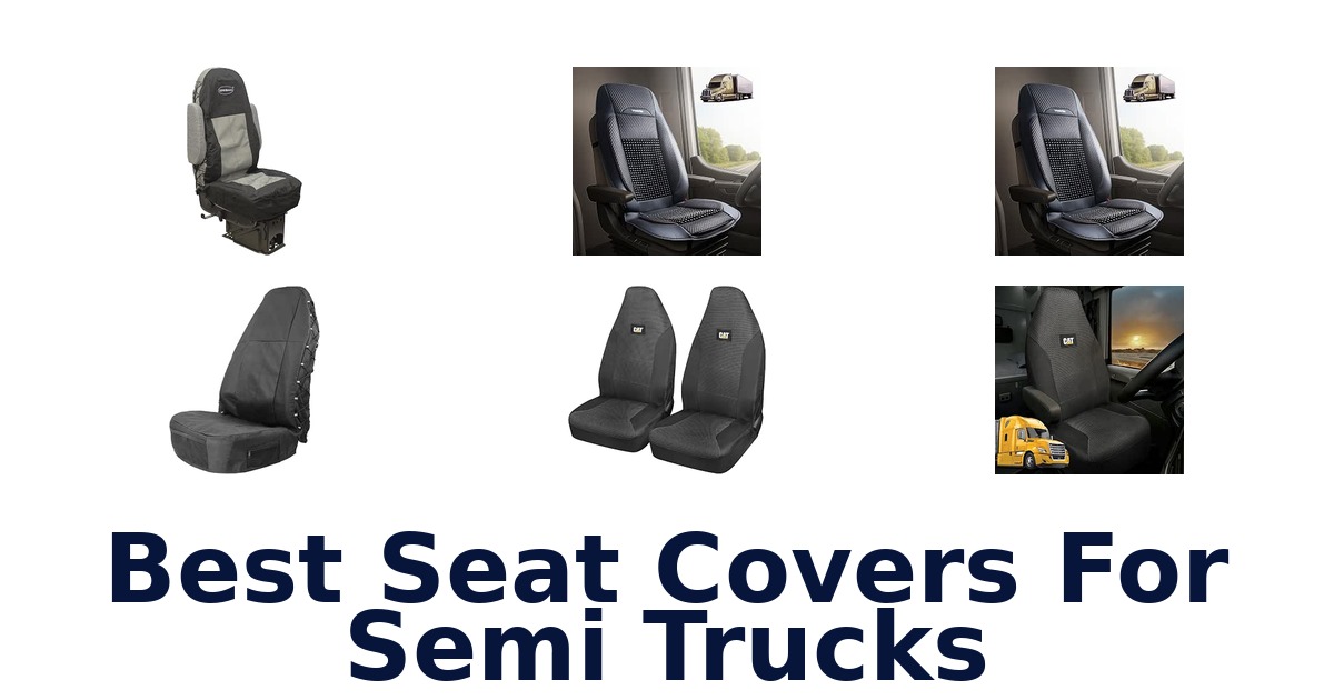 Best Seat Covers For Semi Trucks