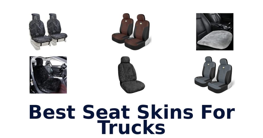 Best Seat Skins For Trucks