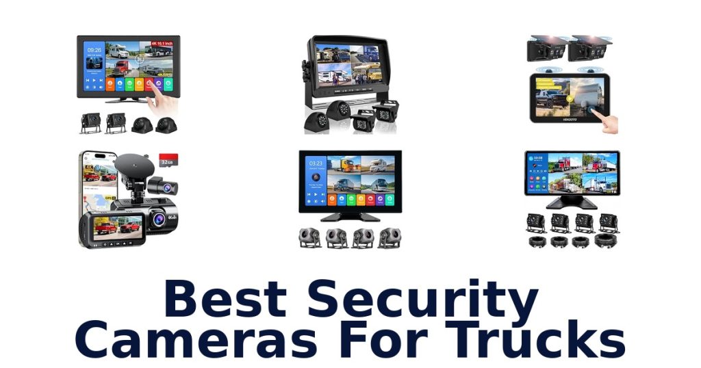 Best Security Cameras For Trucks
