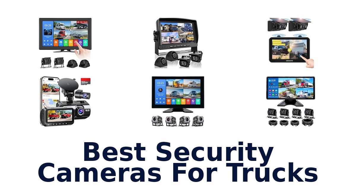 Best Security Cameras For Trucks
