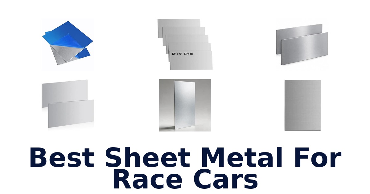Best Sheet Metal For Race Cars