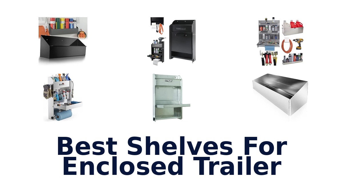 Best Shelves For Enclosed Trailer