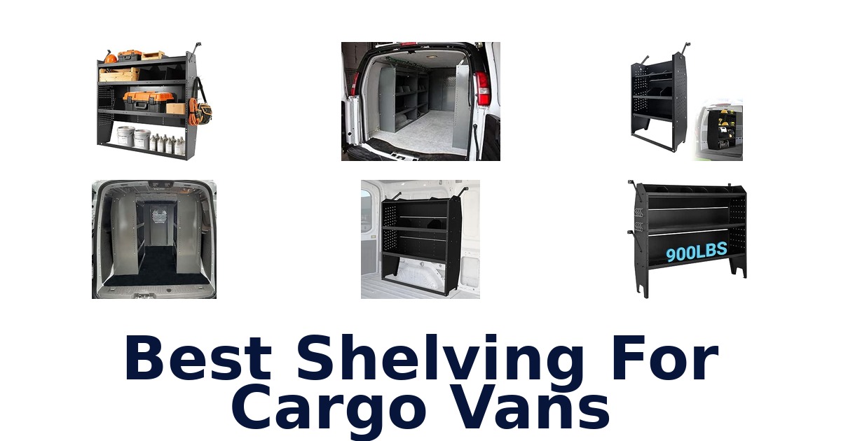 Best Shelving For Cargo Vans