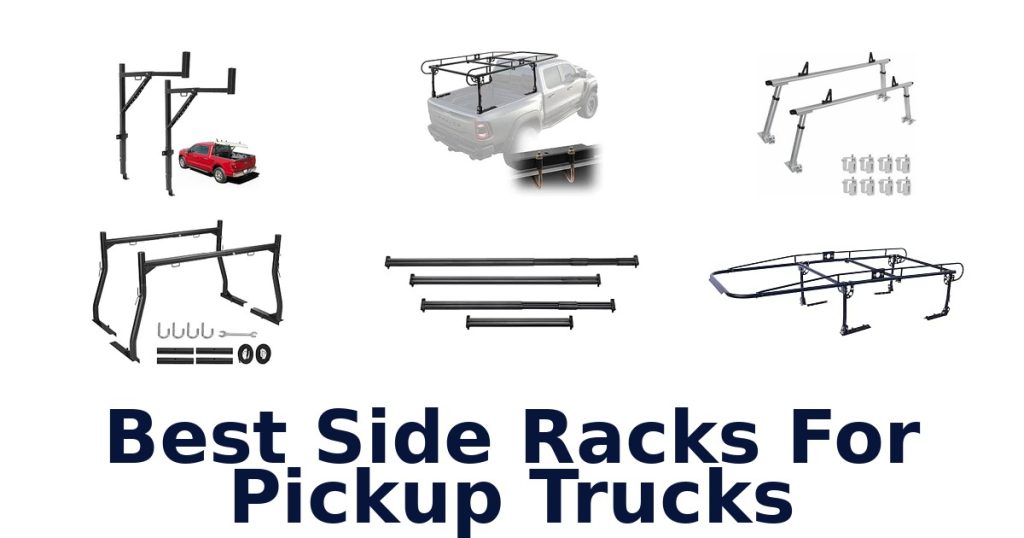 Best Side Racks For Pickup Trucks