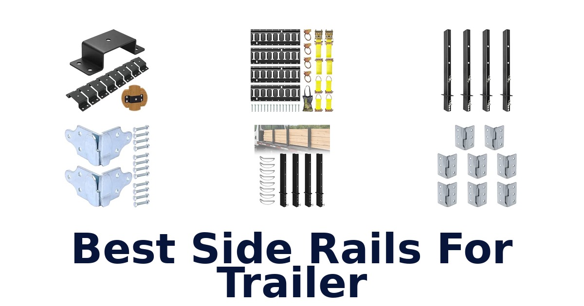 Best Side Rails For Trailer