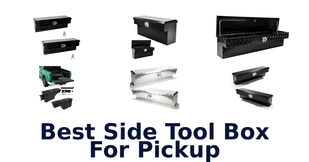 Best Side Tool Box For Pickup