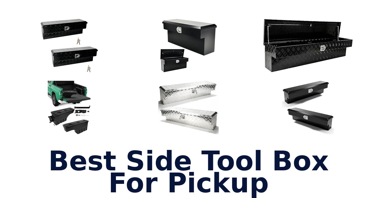 Best Side Tool Box For Pickup