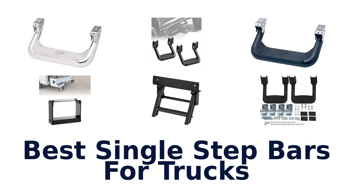 Best Single Step Bars For Trucks
