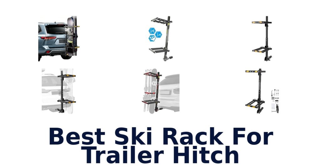 Best Ski Rack For Trailer Hitch