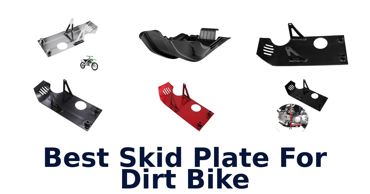 Best Skid Plate For Dirt Bike