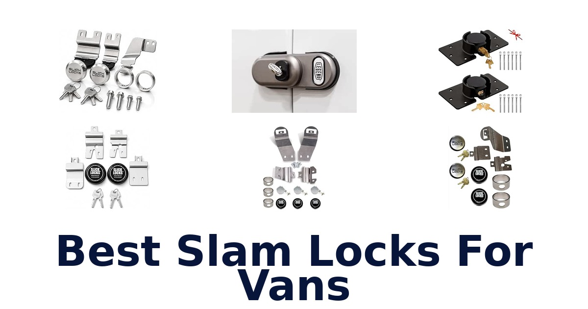 Best Slam Locks For Vans