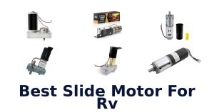 Best Slide Motor For RV