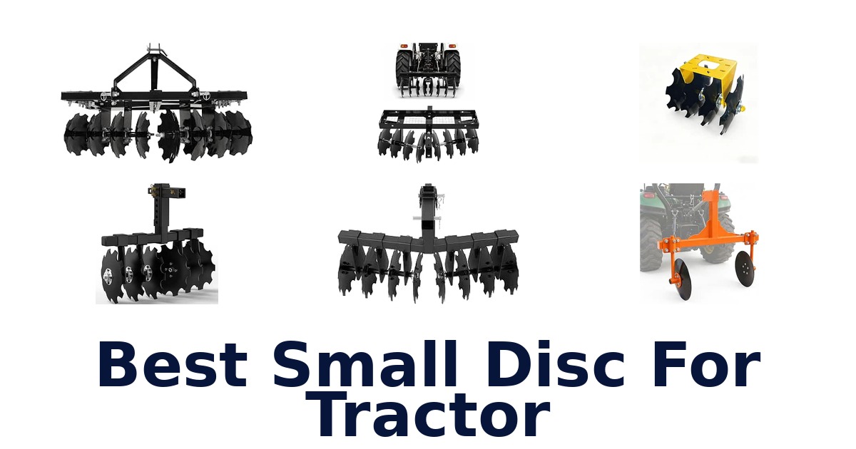 Best Small Disc For Tractor