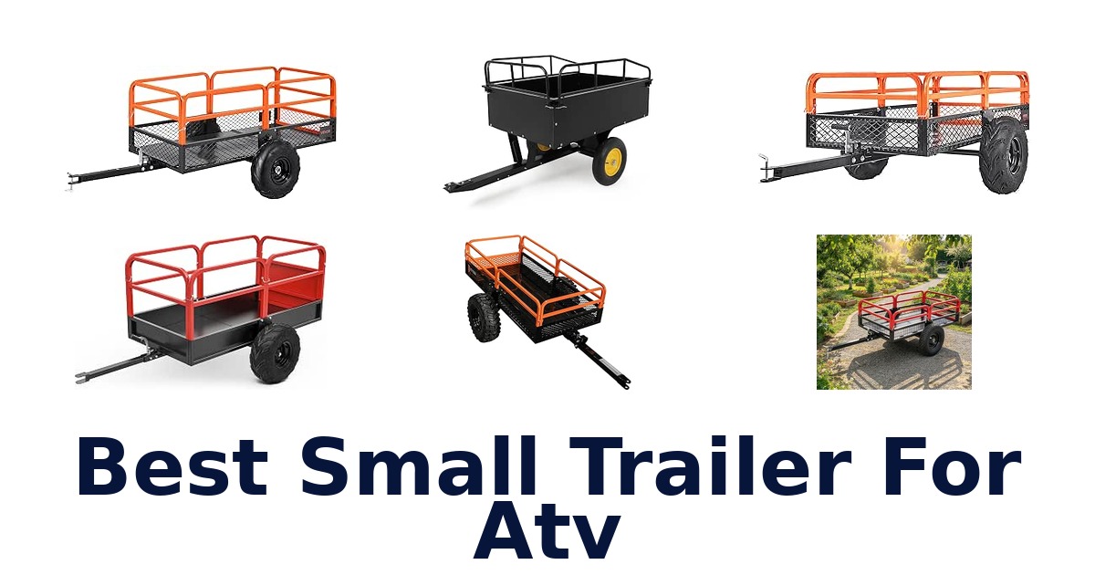 Best Small Trailer For Atv