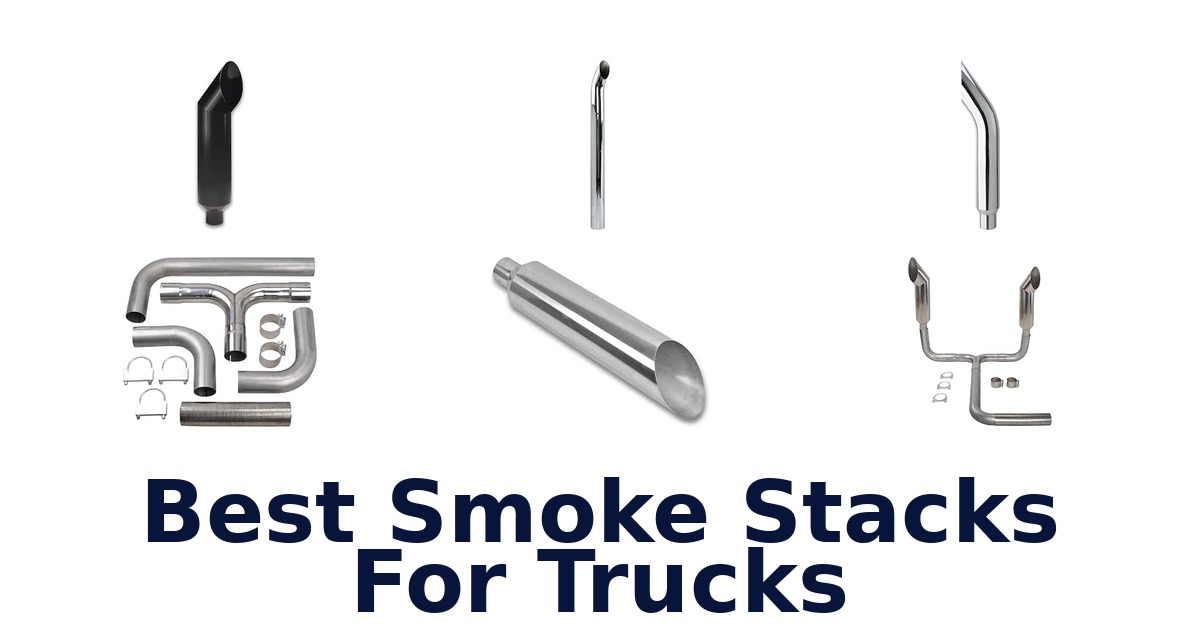 Best Smoke Stacks For Trucks