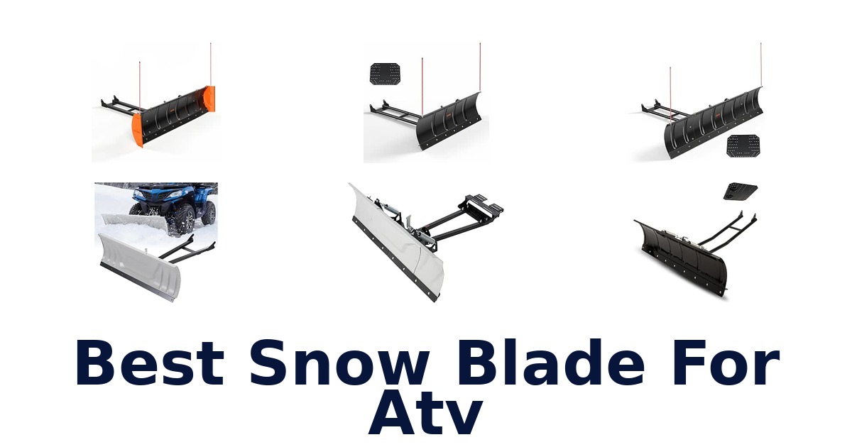 Best Snow Blade For Atv