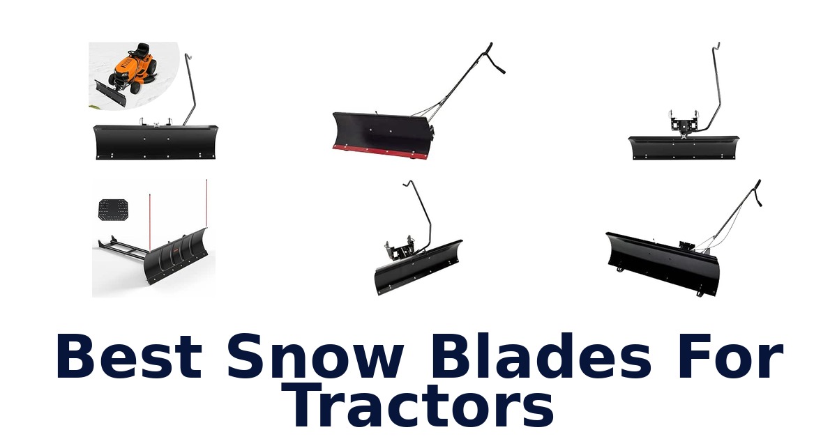 Best Snow Blades For Tractors