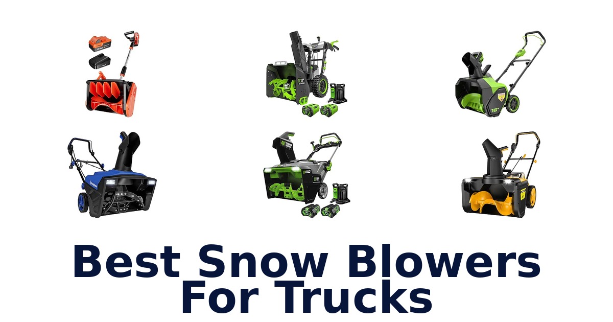 Best Snow Blowers For Trucks